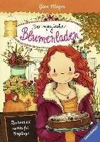 Der magische Blumenladen 03: Zaubern ist nichts für Feiglinge - Mayer Gina