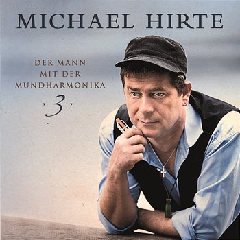 Der Mann mit der Mundharmonika 3 - Michael Hirte