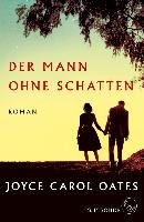 Der Mann ohne Schatten - Oates Joyce Carol