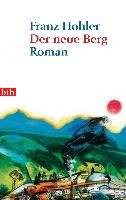 Der neue Berg - Hohler Franz