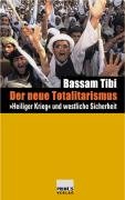 Der neue Totalitarismus - Tibi Bassam