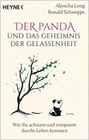 Der Panda und das Geheimnis der Gelassenheit Heyne