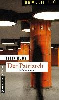 Der Patriarch - Huby Felix