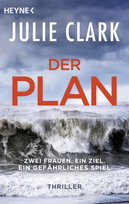 Der Plan - Zwei Frauen. Ein Ziel. Ein gefährliches Spiel. Heyne