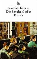 Der Schüler Gerber - Torberg Friedrich