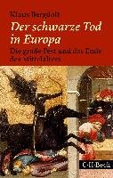 Der Schwarze Tod in Europa - Bergdolt Klaus