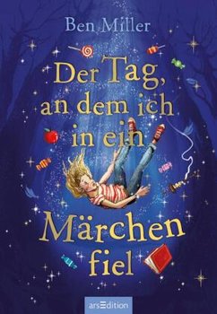 Der Tag, an dem ich in ein Märchen fiel