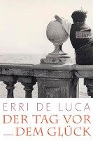 Der Tag vor dem Glück - Luca Erri