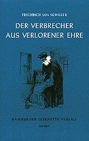 Der Verbrecher aus verlorener Ehre und andere Erzählungen - Schiller Friedrich