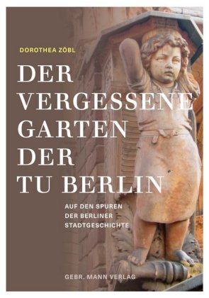 Der vergessene Garten der TU Berlin Mann (Gebr.), Berlin Książka w
