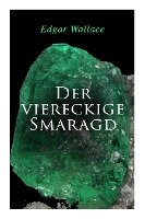 Der viereckige Smaragd - Wallace Edgar