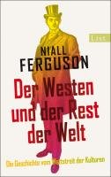 Der Westen und der Rest der Welt - Ferguson Niall