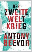 Der Zweite Weltkrieg Beevor Antony