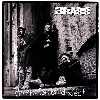 Derelicts Of Dialect - 3rd Bass