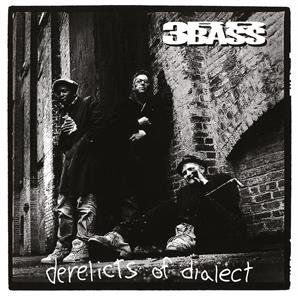 Derelicts of Dialect - 3RD Bass