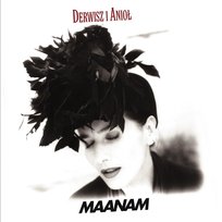 Derwisz i anioł [2011 Remaster] Maanam
