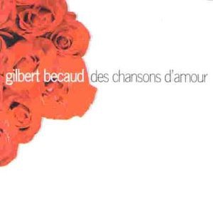 Des chansons d''amour - Becaud Gilbert