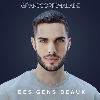 Des gens beaux - Grand Corps Malade