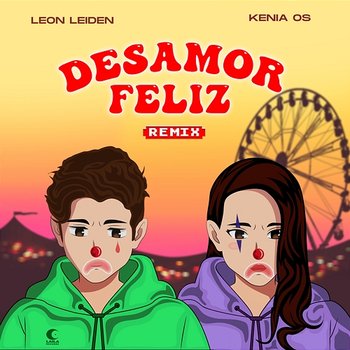 Desamor Feliz - Leon Leiden, Kenia Os