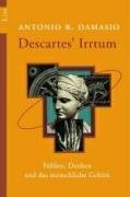 Descartes' Irrtum - Damasio Antonio R.