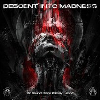 Descent into Madness Dr.Sound, Lexx, Reno Zdevay