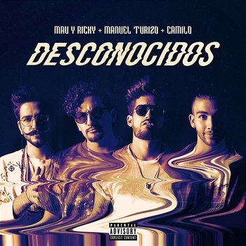 Desconocidos - Mau y Ricky, Manuel Turizo, Camilo