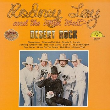 Desert Rock - Rodney Lay and the Wild West