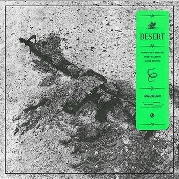 Desert - Franco Bifo Berardi, Marco Bertoni, Bobby Gillespie