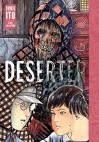 Deserter. Junji Ito Story Collection Ito Junji