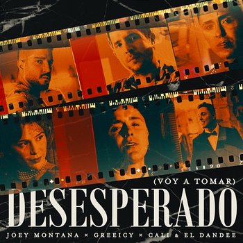 Desesperado (Voy A Tomar) - Joey Montana, Greeicy, Cali Y El Dandee