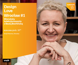 Design Love Wrocław #1. Warsztaty z Beatą Bochińską | Empik Renoma