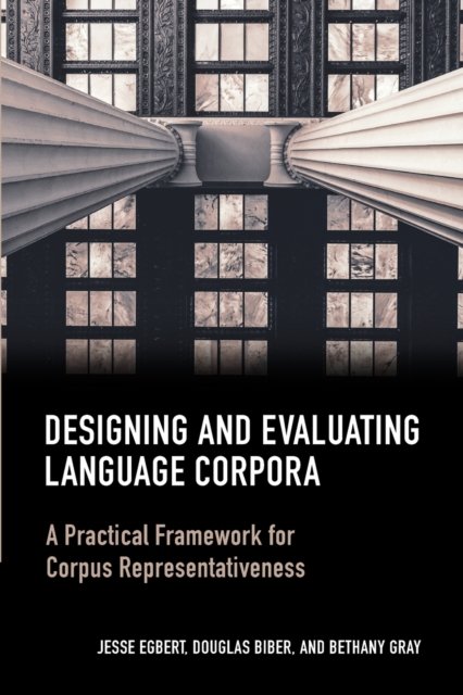 Designing And Evaluating Language Corpora: A Practical Framework For ...