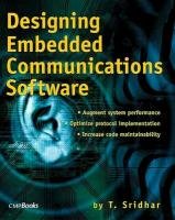 Designing Embedded Communications Software - Sridar T., Sridhar T.