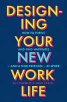Designing Your New Work Life Burnett Bill