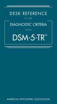Desk Reference to the Diagnostic Criteria From DSM-5-TR (R)