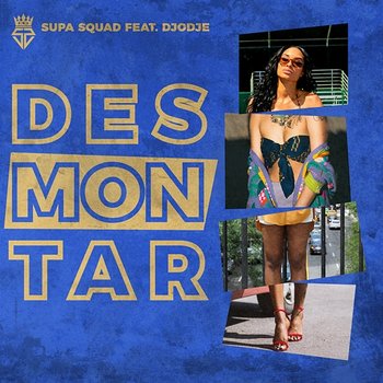 Desmontar - Supa Squad, Djodje