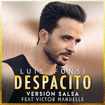 Despacito - Luis Fonsi feat. Victor Manuelle