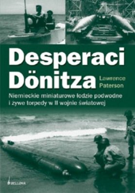 Desperaci Donitza. Niemieckie Miniaturowe Łodzie Podwodne