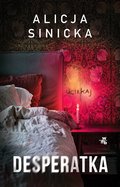 Desperatka - ebook EPUB&nbsp;-&nbsp;Sinicka Alicja