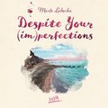Despite Your (im)perfections. Dotrzymaj złożonej mi obietnicy - audiobook - Łabęcka Marta