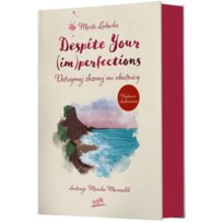 Despite Your (im)perfections. Dotrzymaj złożonej mi obietnicy. Wydanie ilustrowane