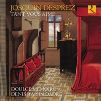 Desprez: Tant vous aime Doulce Memoire