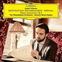 Destination Rachmaninoff: Arrival Yannick Nézet-Séguin, The Philadelphia Orchestra, Daniil Trifonov