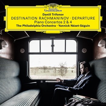 Destination Rachmaninoff: Departure - Daniil Trifonov, The Philadelphia Orchestra, Yannick Nézet-Séguin