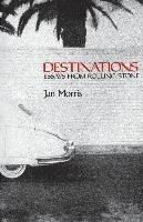Destinations: Essays from Rolling Stone - Morris Jan
