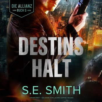 Destins Halt - Smith S.E.