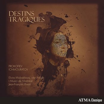 Destins tragiques - Elvira Misbakhova, I Musici de Montréal, Jean-François Rivest