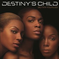 Destiny Fulfilled Destiny's Child