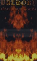 Destroyer Of Worlds Bathory