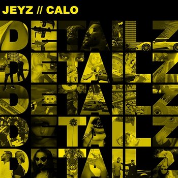 Detailz - Jeyz, Calo
